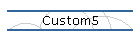 Custom5